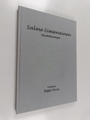 Seppo (toim.) Saves : Salme Simanainen : Muotokuvaaja