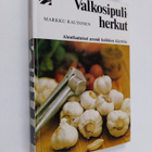 Markku Rautonen : Valkosipuliherkut - pikkukuva 1