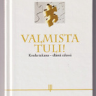 Juhani Töytäri (toim.): Valmista tuli! - koulu takana, elämä - pikkukuva 1