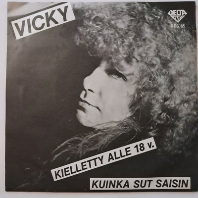 Vicky –Kielletty Alle 18v. / Kuinka Sut Saisin V.1980
