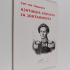 Carl von Clausewitz : Ajatuksia sodasta ja johtamisesta - pikkukuva 1