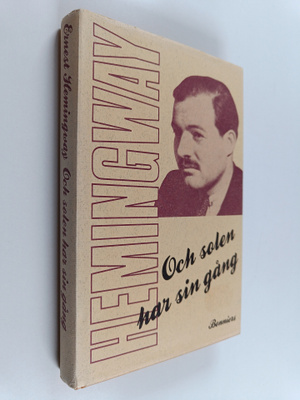 Ernest Hemingway : Och solen har sin gång