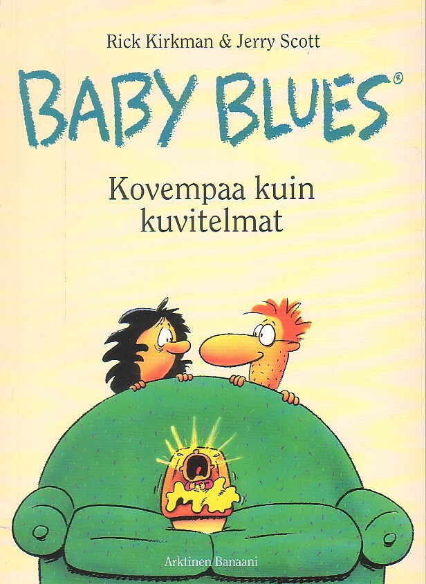 Kirkman: Baby Blues-KOVEMPAA KUIN KUVITELMAT (1-painos 1999)