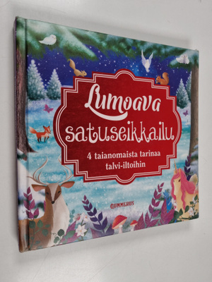 Lumoava satuseikkailu : neljä taianomaista tarinaa talvi-...
