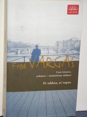 Fred Vargas : Ei takkaa, ei tupaa