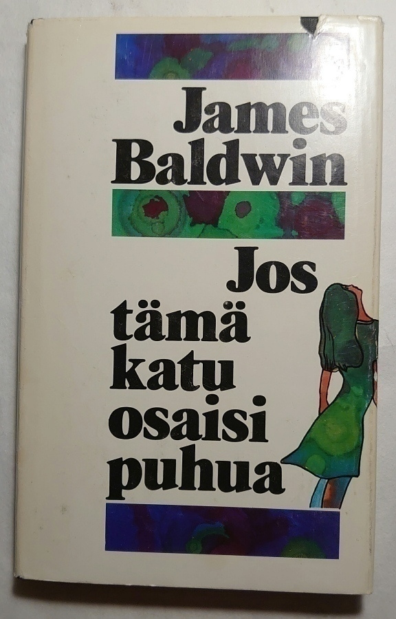 James Baldwin - Jos Tämä Katu Osaisi Puhua