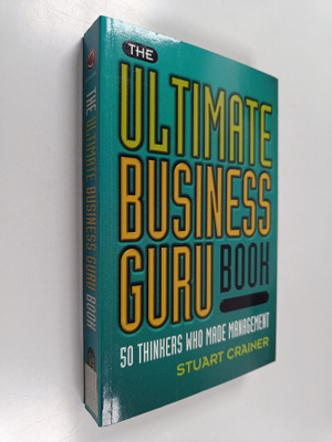 Stuart Crainer : The ultimate business guru book : 50 thi...