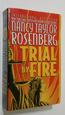 Nancy Taylor Rosenberg : Trial by Fire