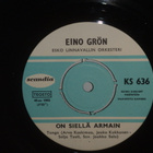 Eino Grön 7" On aina aikaa/On siellä armain - pikkukuva 2
