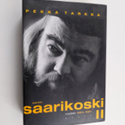 Pekka Tarkka : Pentti Saarikoski 2 : Vuodet 1964-1983 - pikkukuva 1