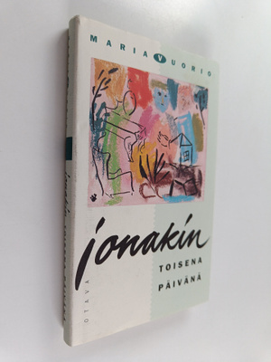 Maria Vuorio : Jonakin toisena päivänä