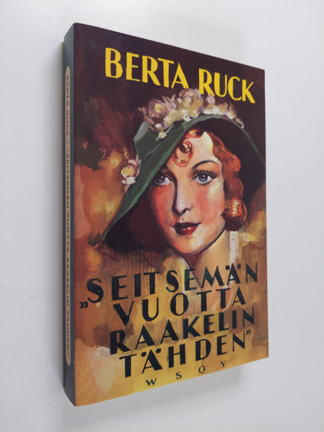 Berta Ruck : Seitsemän vuotta Raakelin tähden