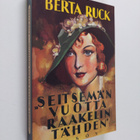 Berta Ruck : Seitsemän vuotta Raakelin tähden - pikkukuva 1