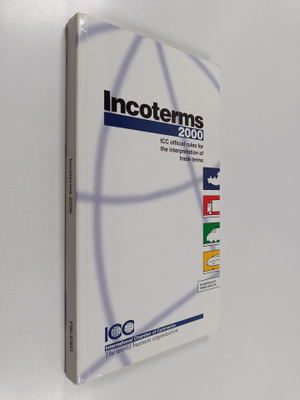 Incoterms 2000 : ICC official rules for the interpretatio...