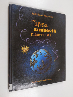 Andri Snaer Magnason : Tarina sinisestä planeetasta