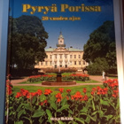 Orwo Rekola : Pyryä Porissa - Porin yrittäjät 30v - pikkukuva 1