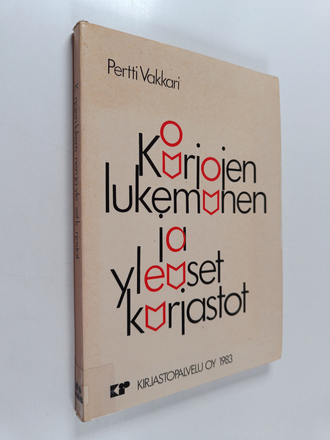 Pertti Vakkari : Kirjojen lukeminen ja yleiset kirjastot ...