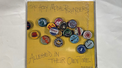 HOLY MODAL ROUNDERS, Alleged in their own time Lp