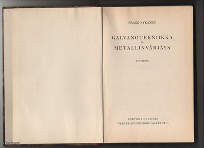 Nykänen, F.: Galvanotekniikka ja metallinvärjäys, WSOY 1935