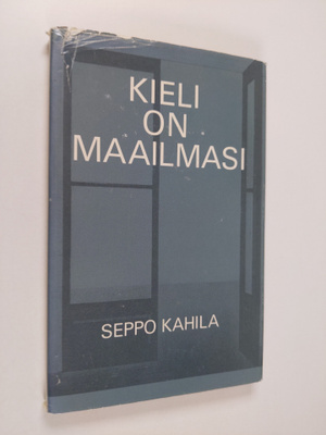 Seppo (toim.) Kahila : Kieli on maailmasi