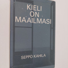 Seppo (toim.) Kahila : Kieli on maailmasi - pikkukuva 1