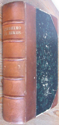Jules Mary: Intohimo ja rikos. Helsinki 1911. 613 s.