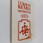 Ismo Kalkku : Lukion kemia : Opettajan kirja - pikkukuva 1