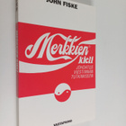 John Fiske : Merkkien kieli : johdatus viestinnän tutkimi... - pikkukuva 1
