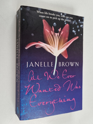 Janelle Brown : All We Ever Wanted Was Everything