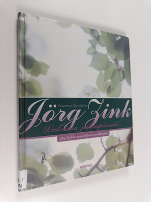 Jörg Zink : Valoisaa juhlapäivää : Jörg Zinkin sanoja elä...