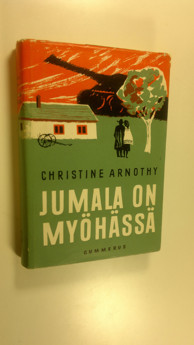 Christine Arnothy : Jumala on myöhässä