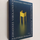 Johannes Virolainen : Politiikan puolustus : pohdintoja S... - pikkukuva 1