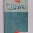 Keijo Rahkonen : Hyvinvointivaltion tragedia : keskustelu... - pikkukuva 1