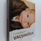 Outi (toim.) Gylden ym. : Suomalainen vauvakirja - pikkukuva 1