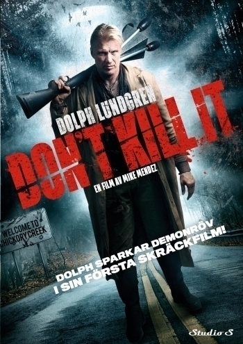 DON´T KILL IT	(55 282)	UUSI	-SV-	DVD		dolph lundgren	2016