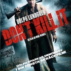 DON´T KILL IT	(55 282)	UUSI	-SV-	DVD		dolph lundgren	2016 - pikkukuva 1
