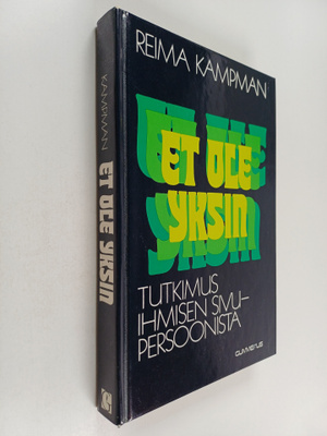Reima Kampman : Et ole yksin : tutkimuksia ihmisen sivupe...