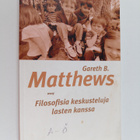 Gareth B. Matthews : Filosofisia keskusteluja lasten kanssa - pikkukuva 1