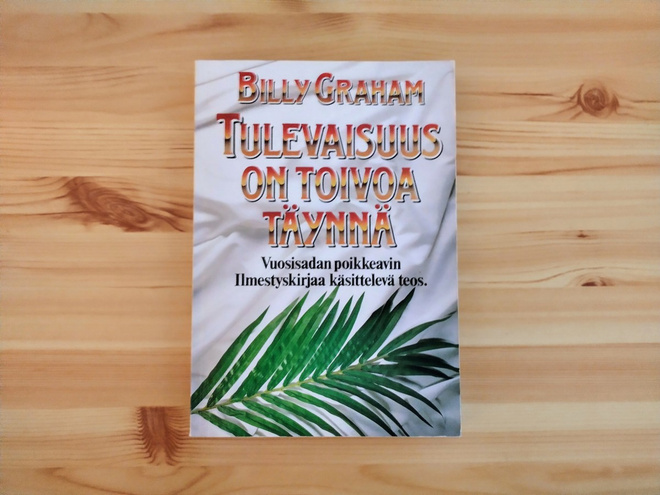 Billy Graham: Tulevaisuus on toivoa täynnä