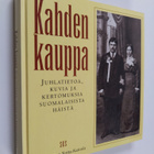 Terttu (toim.) Kaivola : Kahden kauppa : juhlatietoa, kuv... - pikkukuva 1