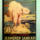 Hänninen Kaarlo: Jäämeren sankari, v. 1925 - pikkukuva 1