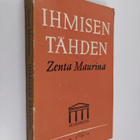 Zenta Maurina : Ihmisen tähden - pikkukuva 1