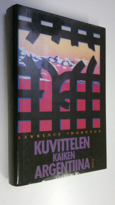 Lawrence Thornton : Kuvittelen kaiken, Argentiina