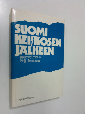 Kalervo Siikala : Suomi Kekkosen jälkeen : tulevaisuuden ...