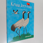 Kruu, krr-ruu : puuhaa pienille orintologeille - pikkukuva 1