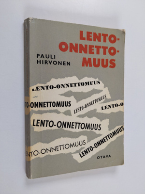 Pauli Hirvonen : Lento-onnettomuus : jännitysromaani