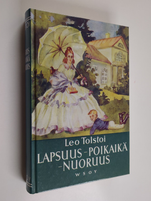 Leo Tolstoi : Lapsuus, poikaikä, nuoruus