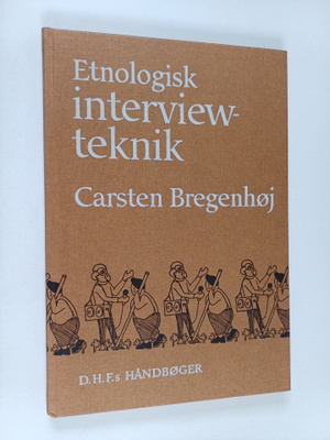 Carsten Bregenhöj : Etnologisk interviewteknik