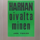 Fahler, Jarl: Harhan oivaltaminen, [Tekijä] 1966, nid., K4 - pikkukuva 2