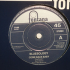 Bluesology 7" Come Back Baby/Time' Getting Tougher ... - pikkukuva 1